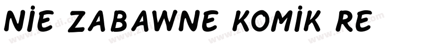 Nie Zabawne Komik Re字体转换